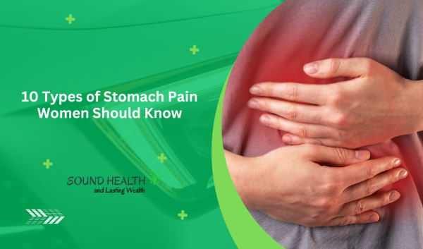 10 Types of Stomach Pain Women Should Know