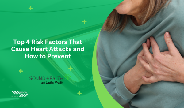 Top 4 Risk Factors That Cause Heart Attacks and How to Prevent